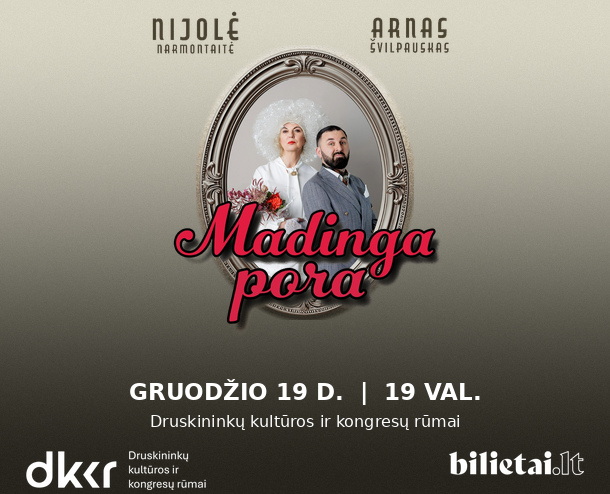Nijolė Narmontaitė ir Arnas Švilpauskas „Madinga pora“